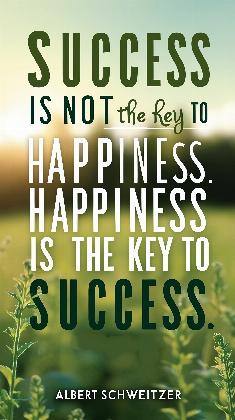 Happiness and Success – Motivational Quote by Albert Schweitzer